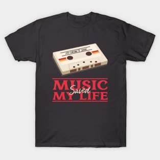 Music saved my life T-Shirt